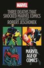 Robert Jeschonek: Three Deaths That Shocked Comics, Buch