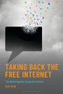 "TAKING BACK THE FREE INTERNET" ist in Orange zu lesen. Ein schwarzes Sprechblasen-Logo mit bunten Vögeln oben.