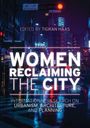 "Women Reclaiming the City" von Tigran Haas, Forschung zu Urbanismus, Architektur, Planung. Stadtansicht bei Nacht.