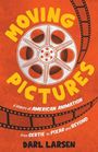 „Moving Pictures: A History of American Animation“ von Darl Larsen. Illustration mit Filmrolle und Streifen auf orangefarbenem Hintergrund.