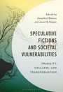 Text: "Edited by Jonathan Elmore and Jenni G Halpin. Speculative Fictions and Societal Vulnerabilities. Fragility, Collapse, and Transformation." Illustration: Baumäste auf gelbem und grünem Hintergrund.