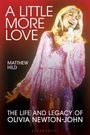 "A Little More Love", Matthew Hild. "The Life and Legacy of Olivia Newton-John". Sängerin in glitzerndem Kleid mit Mikrofon.
