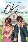 Grace K Shim: The Oks Are Not Ok, Buch