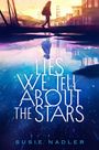 Susie Nadler: Lies We Tell about the Stars, Buch