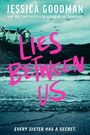 Jessica Goodman: Lies Between Us, Buch