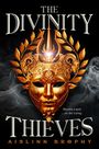 „THE DIVINITY THIEVES“ von Aislinn Brophy. „Become a god ... or die trying.“ Eine goldene Maske mit dekorativen Ornamenten.