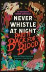 "Never Whistle at Night Teil II: Back for Blood" steht im Mittelpunkt. Farbenfrohe Pflanzen umrahmen Tierköpfe und Totenschädel.