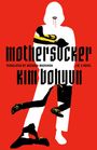 Kim Bohyun: Mothersucker, Buch