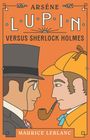 Maurice Leblanc: Arsène Lupin Versus Sherlock Holmes, Buch