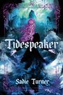 Sadie Turner: Tidespeaker, Buch