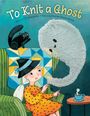 Z B Asterplume: To Knit a Ghost, Buch