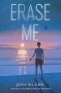 Josh Silver: Erase Me, Buch