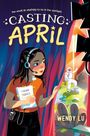 Wendy Lu: Casting April, Buch