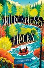 Text: "Wilderness Hacks", "Joslin Brorsen". Illustration: Fluss, Kanu mit zwei Personen, umgeben von buntem Wald und Tieren.