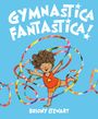 Briony Stewart: Gymnastica Fantastica!, Buch