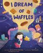 Text: "I Dream of Waffles", "Chase Your Dream". Illustration eines Mädchens, das mit einer Rakete umarmt im Bett liegt.