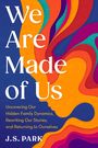 J. S. Park: We are Made of Us, Buch