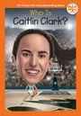 Meri-Jo Borzilleri: Who Is Caitlin Clark?, Buch