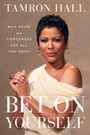 „TAMRON HALL. WHY FAITH and FIERCENESS ARE ALL YOU NEED. BET ON YOURSELF.“ Frau in cremefarbener Kleidung.