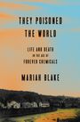 Mariah Blake: They Poisoned the World, Buch