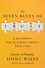 Jimmy Wales: The Seven Rules of Trust (EXP ED), Buch