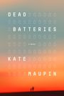 Kate Maupin: Dead Batteries, Buch