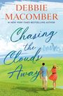 Debbie Macomber: Chasing the Clouds Away, Buch