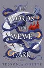 Tessonja Odette: The Words That Weave the Dark, Buch
