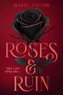 Hazel Cross: Roses & Ruin, Buch