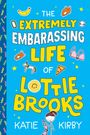 Katie Kirby: The Extremely Embarrassing Life of Lottie Brooks, Buch