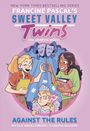 Francine Pascal: Sweet Valley Twins: Against the Rules, Buch