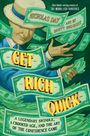"GET RICH QUICK" in auffälligen Buchstaben. Ein Mann im Anzug wirft Geldscheine in die Luft, grüne Farbtöne.