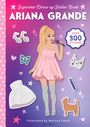 Random House: Ariana Grande Superstar Dress-Up Sticker Book, Buch