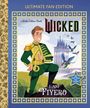 Mary Man-Kong: I Am Fiyero: Ultimate Fan Edition (Universal Pictures Wicked), Buch