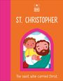 Dk: The Saint Who Carried Christ Â " St. Christopher, Buch