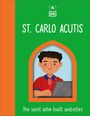 Dk: The Saint Who Built Websites Â " St. Carlo Acutis, Buch