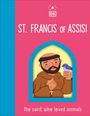 Dk: The Saint Who Loved Animals Â " St. Francis of Assisi, Buch