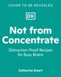 Catherine Smart: Not from Concentrate, Buch