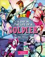 Titel: "A Day in the Life of a Soldier" von Emily Hinsdale. Illustration von Lendl Dale. Verschiedene Soldaten in Aktion.