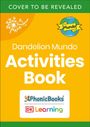 "COVER TO BE REVEALED. Dandelion Mundo Activities Book. Logo: Dandelion, Mundo-Weltkugel."