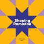 Mustaali Raj: Shaping Ramadan, Buch