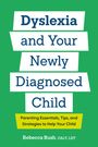 Rebecca Bush: Dyslexia and Your Newly Diagnosed Child, Buch