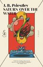 „J. B. Priestley, SATURN OVER THE WATER, A Novel“. Illustration mit einem stilisierten Saturn über einer Wasserfontäne.