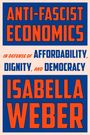 Isabella Weber: Anti-Fascist Economics, Buch