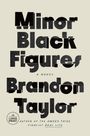 Brandon Taylor: Minor Black Figures, Buch
