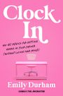 „Clock In“ und „Emily Durham“ auf pinkem Hintergrund. Ein weißer Schreibtisch mit Stuhl, minimalistisch dargestellt.