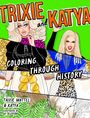 Aly Bellissimo: Trixie and Katya Coloring Through History, Buch