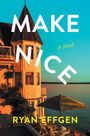Ryan Effgen: Make Nice, Buch