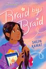Shilpa Kamat: Braid by Braid, Buch