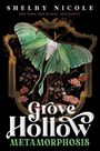 Shelby Nicole: Metamorphosis: A Grove Hollow Novel, Buch